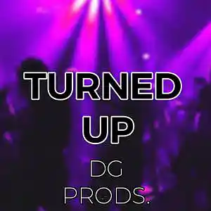 Picture for song 'CLUB/TRAP - Turned Up' by artist 'ProdByDGProductions'