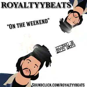 Picture for song 'On the weekend 116Bpm Produced by PyrowFlame' by artist 'Royaltyybeats'