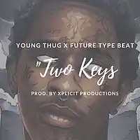 Picture for song 'Young Thug X Future Type Beat//Two Keys' by artist 'Xplicit Productions'