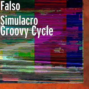 Picture for song 'Groovy Cycle' by artist 'Falso Simulacro'