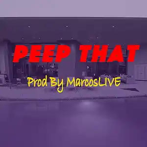 Picture for song 'Peep That' by artist 'MarcosLIVE'