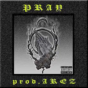 Picture for song 'PRAY' by artist 'Prod.AREZ'