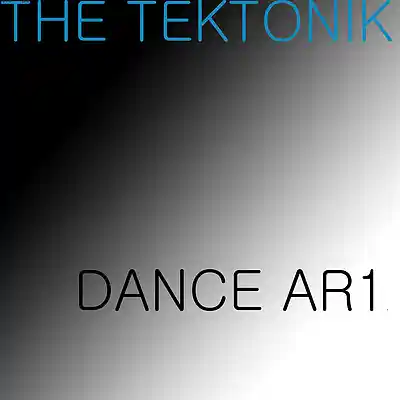 Picture for song 'The Tektonik - Dance Ar1' by artist 'AZ NHJO HYENNRO'