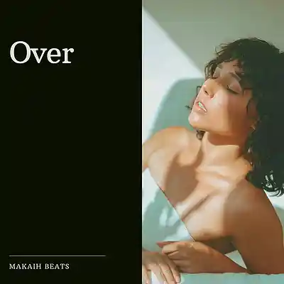 Picture for song 'Over' by artist 'Makaih Beats'