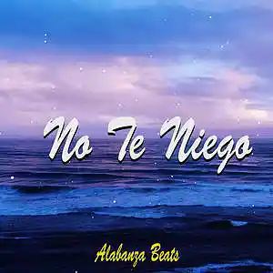 Picture for song 'No Te Niego' by artist 'alabanza beats'