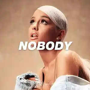 Picture for song 'Nobody (Ariana Grande x Pop Type)' by artist 'JayUrbanMusic'