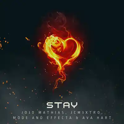 Picture for song 'Stay (ft. Mode And Effecta, Jojo Mathias, Ava Hart' by artist 'JCM3XTRO'