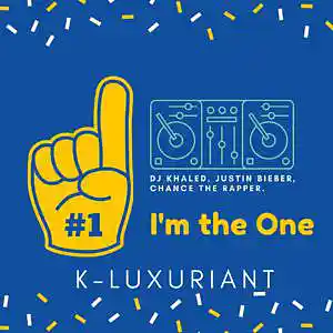 Picture for song 'I'm The One' by artist 'K-Luxuriant'