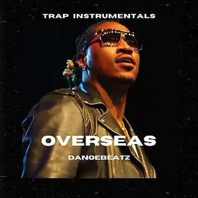 Picture for song 'OVERSEAS - Trap Type Beat' by artist 'OfficialDanoeBeatz'