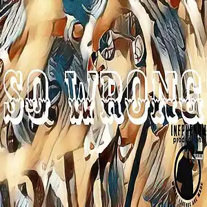 Picture for song 'So Wrong (Purchase @ Infphenom.com)' by artist 'InfPhenom'