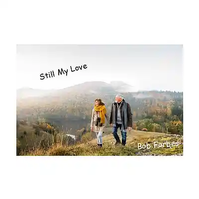 Picture for song 'Still My Love' by artist 'Bob Forbes'