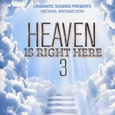 Picture for song 'Heaven Is Right Here III' by artist 'Cinematic Sounds'