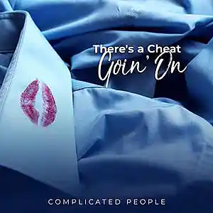 Picture for song 'There's a Cheat Goin' On' by artist 'Complicated People'