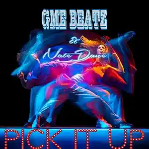 Picture for song 'Pick It Up - prod. by GME BEATZ & NateDane' by artist 'GME BEATZ'