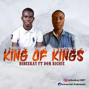 Picture for song 'King of kings' by artist 'Hibeekay'