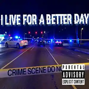 Picture for song 'I LIVE FOR A BETTER DAY' by artist 'OLD GOON'