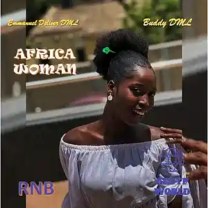Picture for song 'Emmanuel Deliver DML (Buddy DML) - Africa Woman' by artist 'Emmanuel Deliver DML'