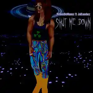 Picture for song 'PrinceDeManos ft Jai Sanchez-Shut Me Down (Remix)' by artist 'DjMano'