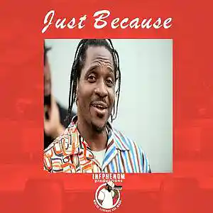 Picture for song 'Just Because(Sample Type)B1G2FREE $17' by artist 'InfPhenom'