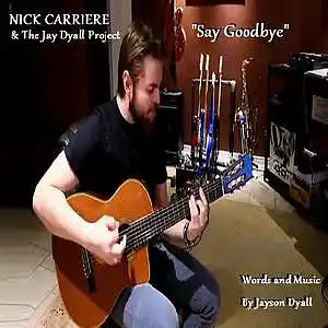 Picture for song 'Nick Carriere & TJDP - Say Goodbye' by artist 'The Jayson Dyall Songbook'