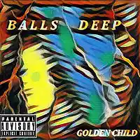 Picture for song 'Balls Deep 2' by artist 'Gold3NCHild69'