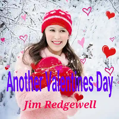 Picture for song 'Another Valentines Day' by artist 'Jim Redgewell'