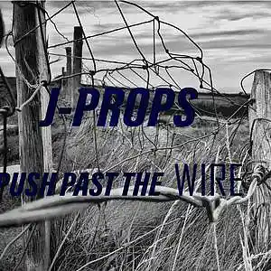 Picture for song 'J-Props - Push Past The Wire Produced by Allrounda' by artist 'J-Props'