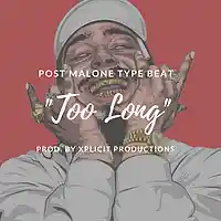 Picture for song 'Post Malone Type Beat//Too Long' by artist 'Xplicit Productions'