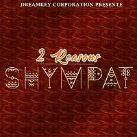 Picture for song 'SHYMPAT' by artist '2 Reasons'