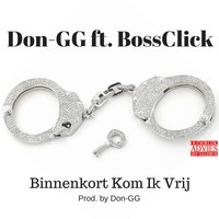 Picture for song 'Don-GG ft. BossClick - Binnenkort Kom Ik Vrij' by artist 'DON-GG'