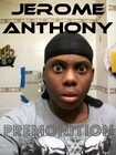 Picture for song 'Jerome Anthony Premonition' by artist 'Jerome anthony'