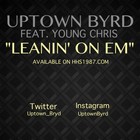 Picture for song 'Uptown Byrd & Young Chris - Leanin On Em' by artist 'LavishDieRich'