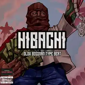 Picture for song 'Hibachi [Bossman Dlow Type Beat]' by artist 'suavechopitup'