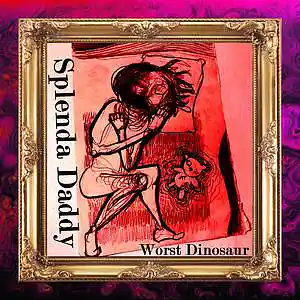 Picture for song 'Splenda Daddy' by artist 'Worst Dinosaur'