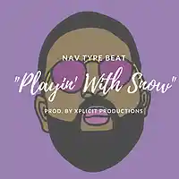 Picture for song 'Nav Type Beat//Playin' With Snow' by artist 'Xplicit Productions'