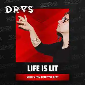 Picture for song '"Life Is Lit" - EDM Trap Type Beat Skrillex Type' by artist 'Dras On The Beat'