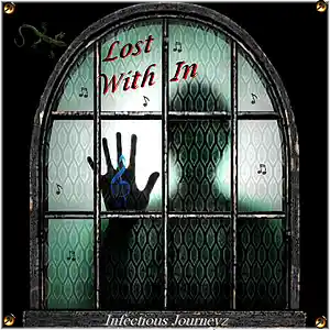 Picture for song 'LOST WITHIN' by artist 'Infectious Journeyz'