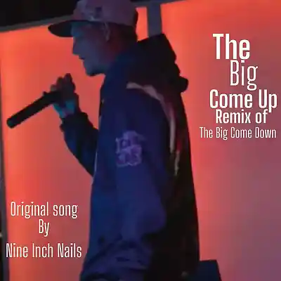 Picture for song 'The Big Come Up(Rap Remix)Original Song By NiN' by artist 'Kaotic Uno'