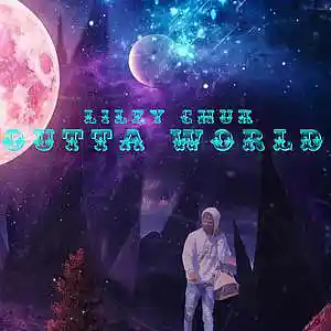 Picture for song 'Lilzy Chuk Outta World' by artist 'Lilzy Chuk'