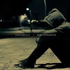 Picture for song 'Real Thoughts' by artist 'CenigBeatZ'