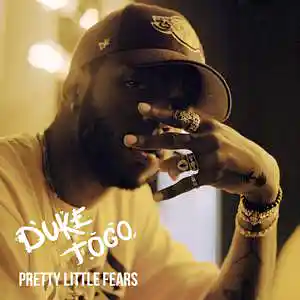 Picture for song 'PRETTY LITTLE FEARS (BUY 2 GET 1 FREE)' by artist 'Duke Togo'