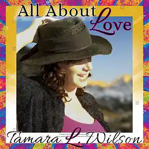 Picture for song 'Tamara L. Wilson - All About Love 855' by artist 'Tamara L. Wilson'