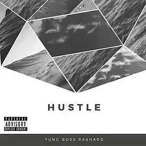 Picture for song 'Hustling' by artist 'Yung Boss Rashard'