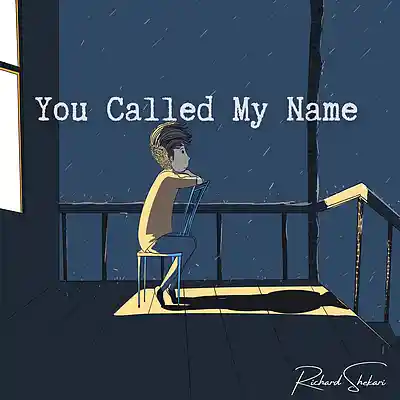 Picture for song 'You Called My Name' by artist 'Richard Shekari'