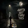 Song picture of 'GOTTA GET THRU THIS'
