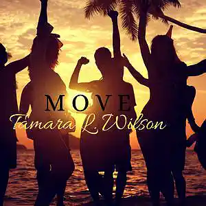 Picture for song 'Move (Let's Get Something Started)' by artist 'Tamara L. Wilson'