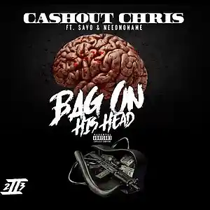 Picture for song '01 Bag on his Head' by artist 'Cashoutchris'