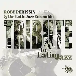 Picture for song '09 - Agua de Beber' by artist 'Roby Perissin and the Latin Jazz Ensemble'