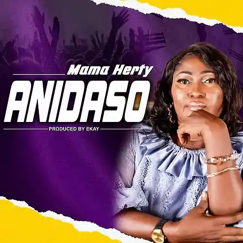 Picture for song 'Anidaso (Prod by Ekay )' by artist 'MAMA HERTY'