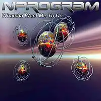 Picture for song 'Whatcha Want Me To Do ' by artist 'Nprogram'